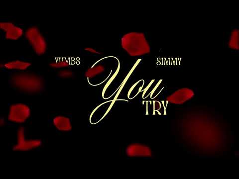 Yumbs x Simmy - You Try [Official Lyric Video]