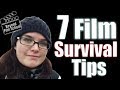 7 Tips to Help you Survive in the Film Industry!