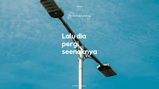 Bumerang - Tulus (Unofficial Lyric Video)