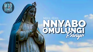 Download lagu NNYABO OMULUNGI ENNYO | Mill Hill (MTO 328) mp3