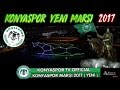 KONYASPOR YENİ MARŞI 2017 ( ORJİNAL KLİP )