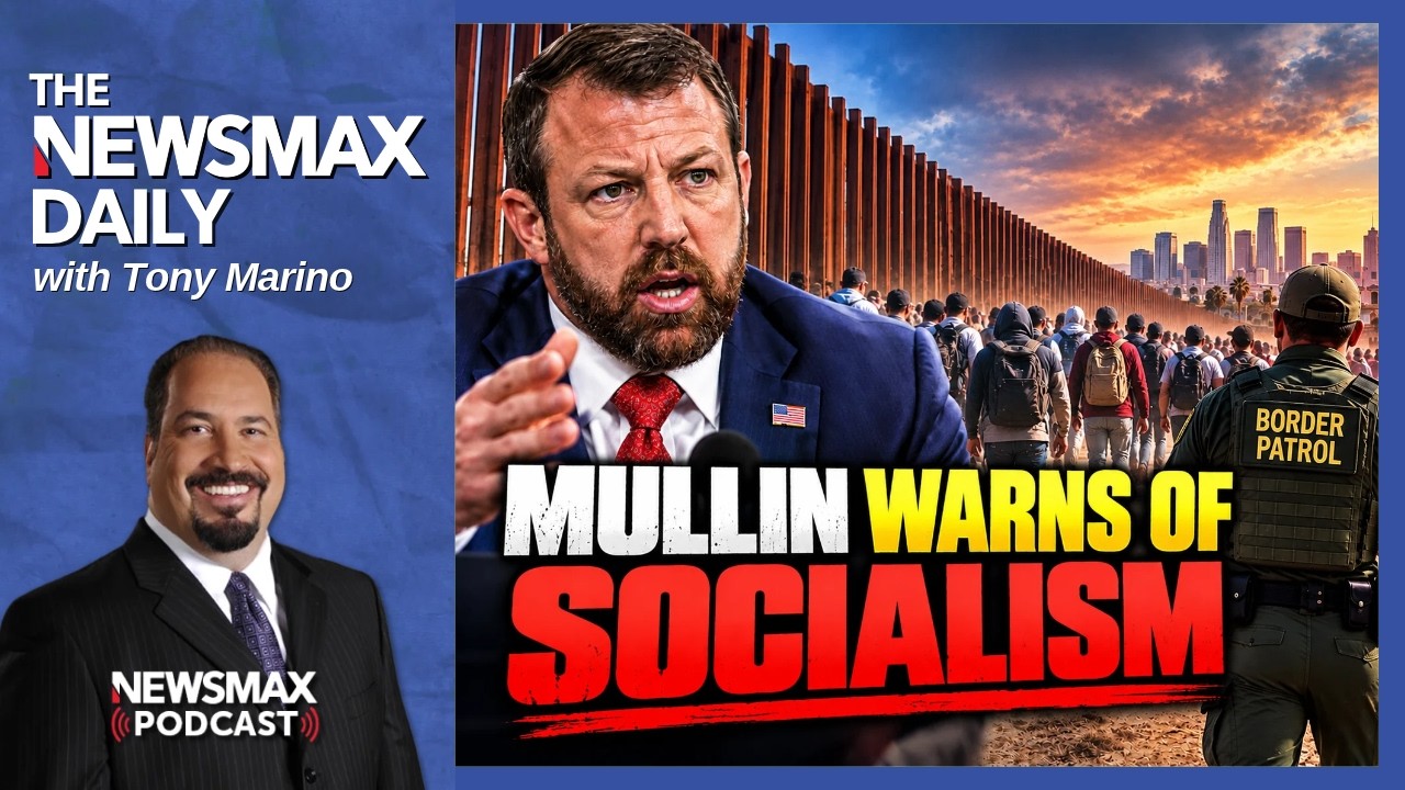 Mullin's Socialist Alarm: Is the Border Wide Open for Business? | The NEWSMAX Daily (10/9/2026)