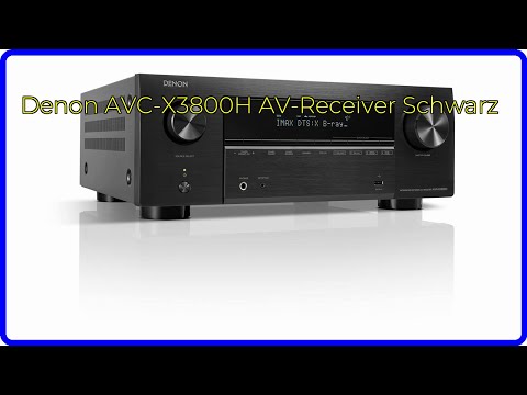 BEWERTUNG (2025): Denon AVC-X3800H AV-Receiver Schwarz. WESENTLICHE Einzelheiten