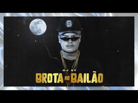 DJ 2F - Brota no Bailão