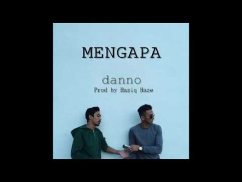 Danno - Mengapa [Prod by : Haziq Haze & Nwa]