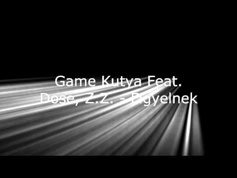 Game Kutya Feat. DosE, Z.Z. - Figyelnek (Klipp nélkül) [RELOAD]