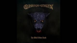 Orange Goblin - The Wolf Bites Back