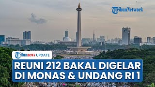 Reuni 212 Bakal Digelar di Monas, Presiden Prabowo & Anies Baswedan Diundang & Tak Ada Nama Gibran