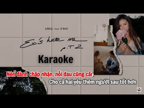 Karaoke Song Ca | EX'S HATE ME (Part 2) | Amee x B Ray