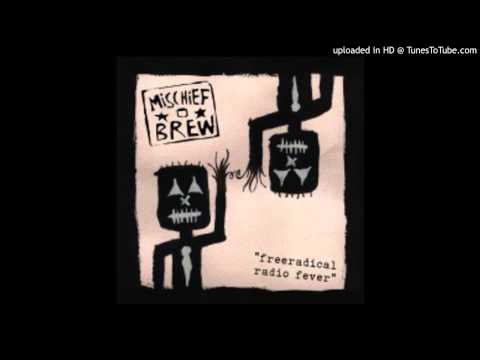 Mischief Brew- Free Radical Radio Fever