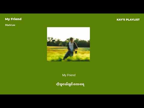 My Friend by Mark Lee mmsub lyrics 