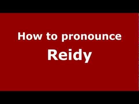 How to Pronounce Reidy - PronounceNames.com
