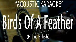 Download lagu Birds Of A Feather - Billie Eilish (Acoustic karaoke) mp3