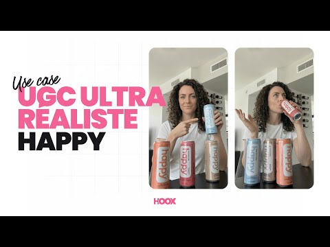 Use Case Hoox - AI UGC Ultra réaliste avec Happy