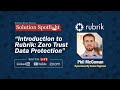 Introduction to Rubrik: Zero Trust Data Protection | A #SolutionSpotlight Event