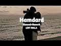 Hamdard Slowed Reverb Ek Villain Arijit Singh LOFI WALA