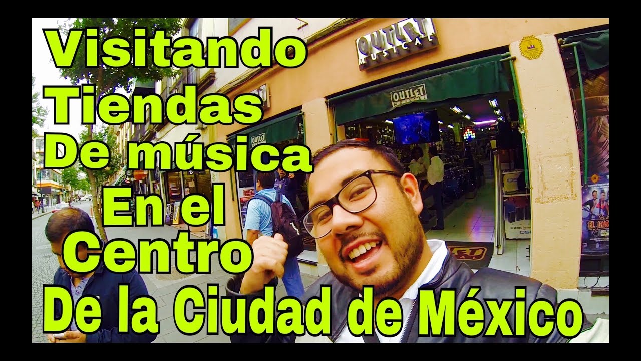VISITANDO *TIENDAS DE MÚSICA* EN EL CENTRO DE LA CIUDAD DE MÉXICO