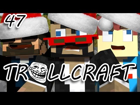 Minecraft: TrollCraft Ep. 47 - THE CHRISTMAS TROLL