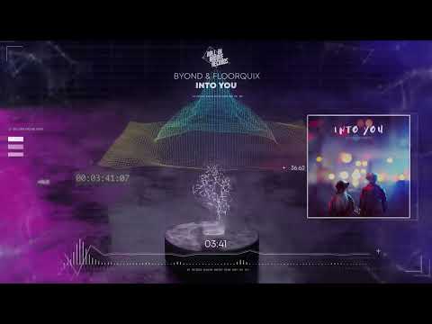 B yond & FloorQuix - Into You
