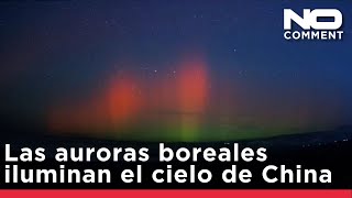 Unas auroras boreales inusuales iluminan el cielo del norte de China