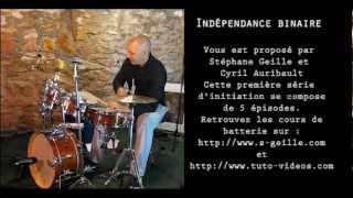 Cours de batterie : Apprendre l'indépendance binaire - episode 02 - Stéphane Geille