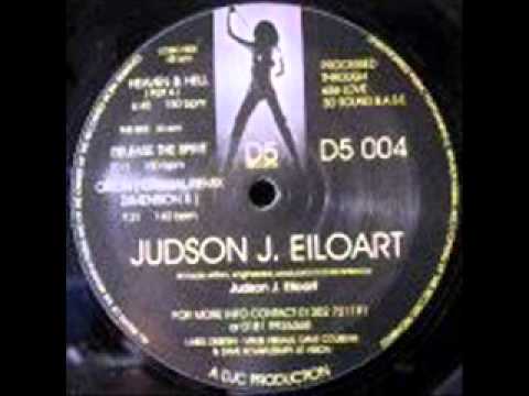 Judson J. Eiloart - Heaven & Hell (Part 4)