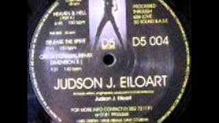 Judson J. Eiloart - Heaven & Hell (Part 4)