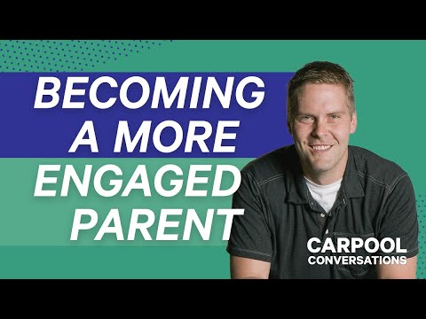 Becoming a More Engaged Parent with Michael Kelley | Carpool Conversations Podcast