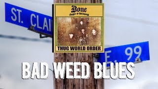 Bone Thugs-n-Harmony - Bad Weed Blues Reaction