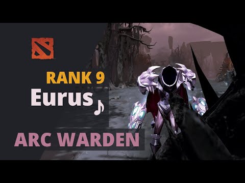 Eurus♪ (Rank 9) plays Arc Warden Dota 2 Full Game
