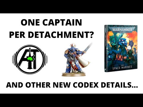 Captains One Per Detachment and Other Space Marine Codex Reveals...