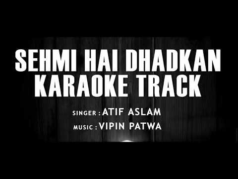 Sehmi Hai Dhadkan | Atif Aslam | Vipin Patwa | Daasdev | karaoke  Lyrical With translation