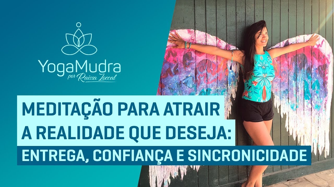 Meditação para ATRAIR a REALIDADE que deseja | Entrega, Confiança e Sincronicidade