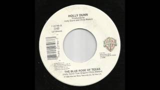 Holly Dunn - The Blue Rose Of Texas