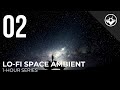 Lo Fi Space Ambient Drone Music 1 Hour