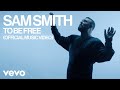 Sam Smith To Be Free Official Video