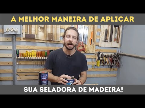 A MELHOR MANEIRA DE APLICAR SELADORA DE MADEIRA
