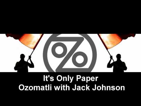 It's Only Paper - Ozomatli feat. Jack Johnson HD