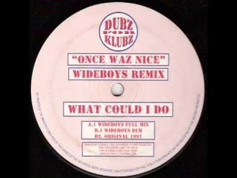 Once Waz Nice What Could I Do (Wideboys Remix)WWW.DUBZ4KLUBZ.CO.UK