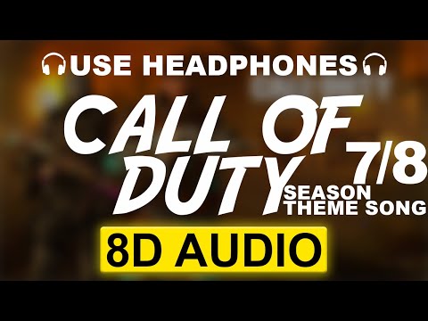 Call Of Duty Mobile | Season 7 & 8 Theme Song | Lobby Music (8D AUDIO)