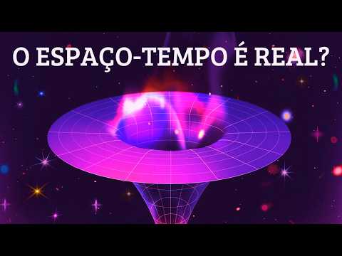 O Que Realmente São Espaço e Tempo?
