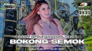 Download lagu DJ BOKONG SEMOK VIRAL TIKTOK🔥PARTY STYLE KARNAFAL X MBEROT💫JINGLE SB BALAP AUDIO FT MELON JERSY mp3