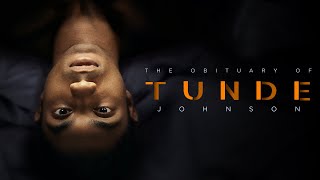 THE OBITUARY OF TUNDE JOHNSON // Official Trailer [HD]