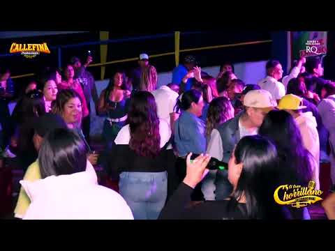 MUCHACHA TRAICIONERA (D.R) - EL GRAN CHORRILLANO INTERNACIONAL - CALLEFINA PRODUCCIONES