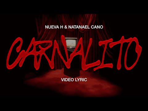 Carnalito - Nueva H x Natanael Cano (Lyric Video)