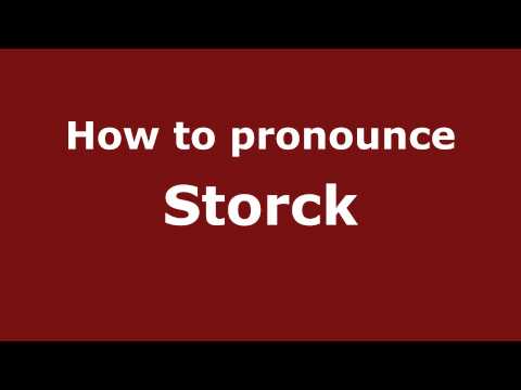 How to Pronounce Storck - PronounceNames.com