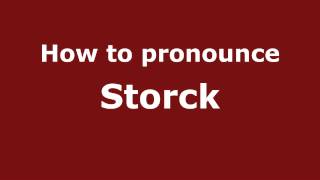 How to pronounce Storck