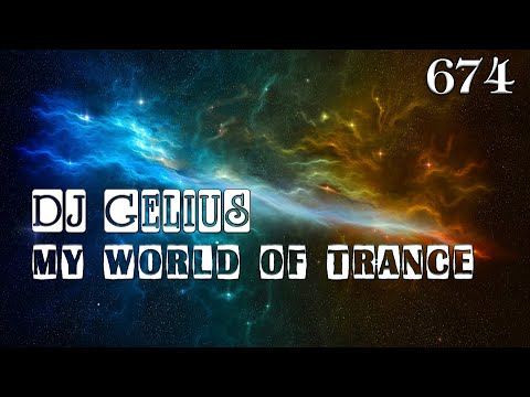 DJ GELIUS - My World of Trance 674
