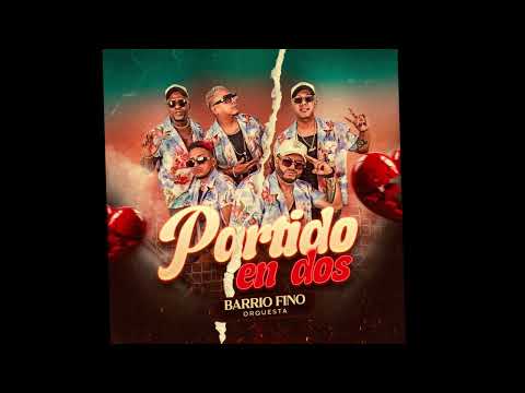 Partido en dos,(Salsa) Barrio fino