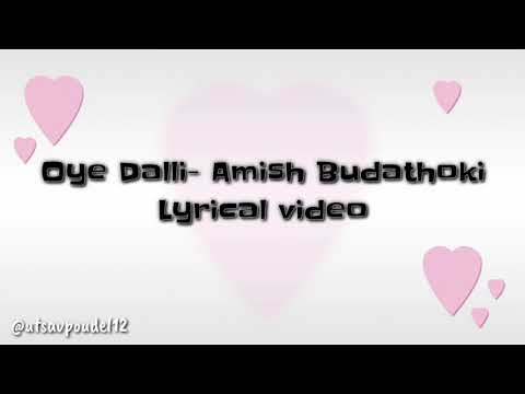 Oye dalli-Amish Budathoki(Lyrical)